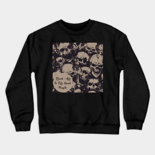 Morbid Fresh Air Is For Dead People Crewneck Sweatshirt